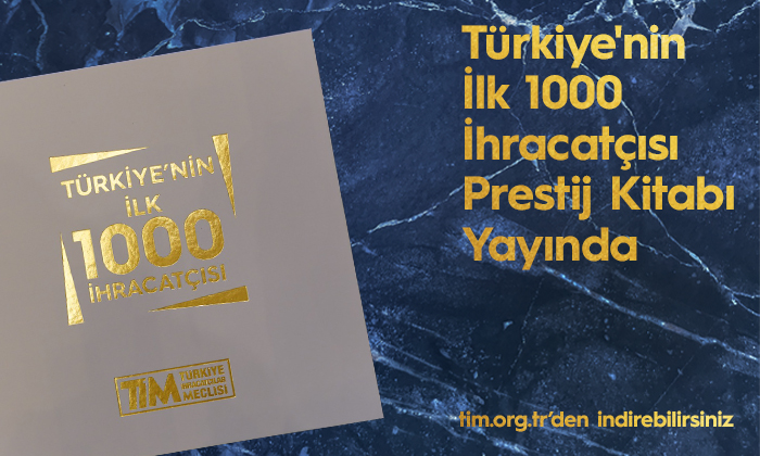 Türkiye'nin İlk 1000 İhracatçısı 2021 Prestij Kitabı Yayında!!!
